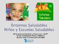 Salud de los niños. Entorno y escuelas saludables